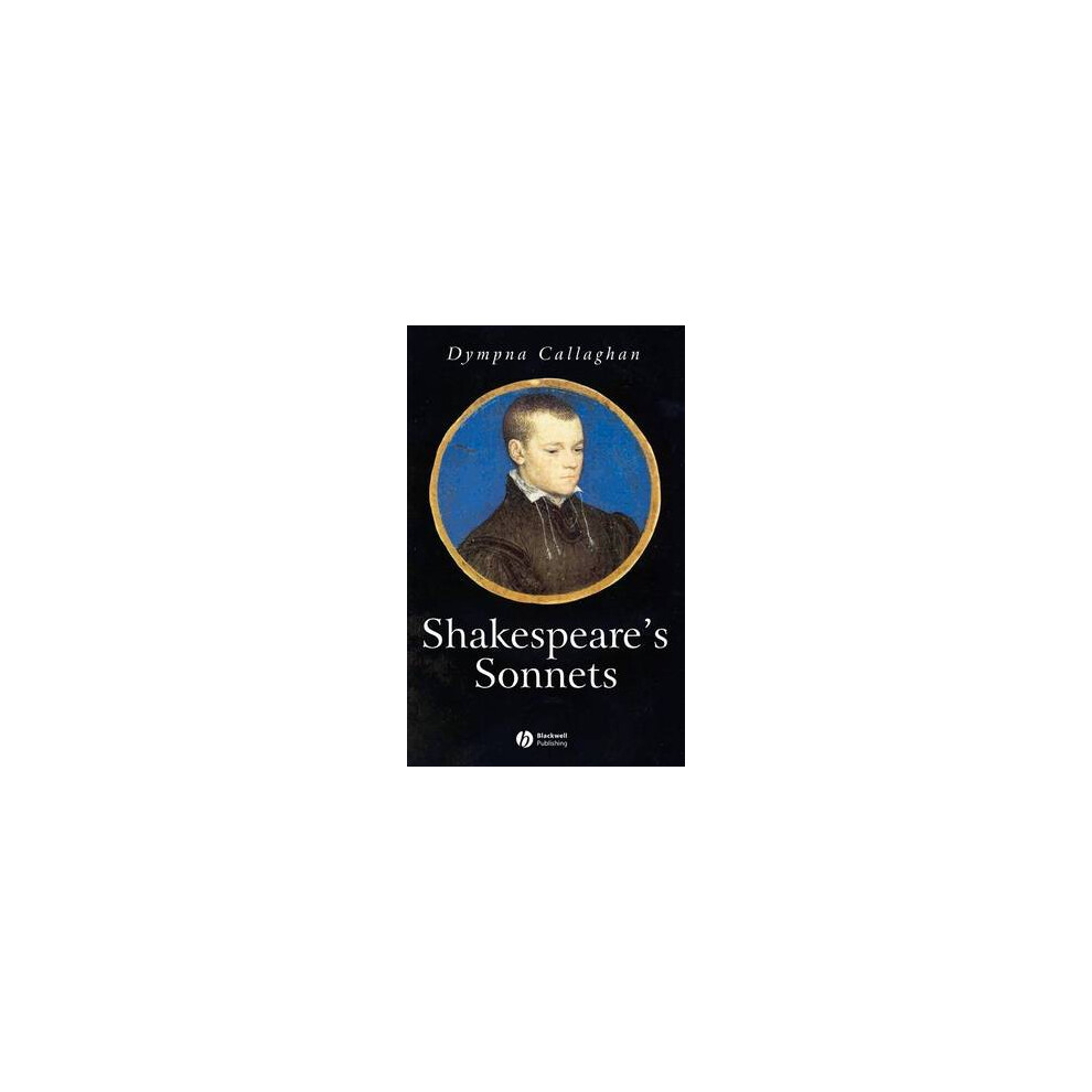 Shakespeare's Sonnets Blackwell Introductions to Literature Wiley Blackwell Introductions to Literature
