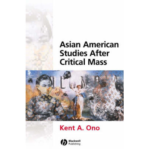 Asian American Studies After Critical Mass