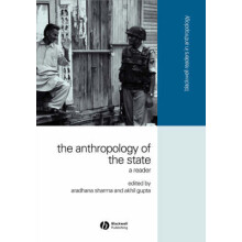 The Anthropology of the State A Reader Wiley Blackwell Readers in Anthropology 9