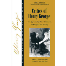Critics Henry George V 1 Chpts 120 2e An Appraisal of Their Strictures on Progress and Poverty 7 AJES Studies in Economic Reform and Social Justice