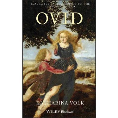 Ovid Blackwell Introductions to the Classical World 22