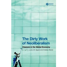Dirty Work of Neoliberalism Cleaners in the Global Economy 50 Antipode Book Series
