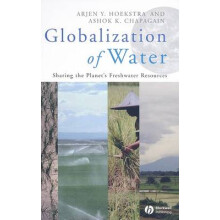 Globalization of Water Sharing the Planet's Freshwater Resources
