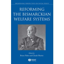 Reforming the Bismarckian Welfare Systems 1 Broadening Perspectives in Social Policy