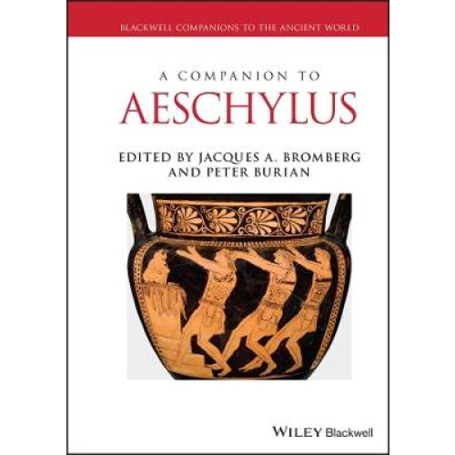 A Companion to Aeschylus