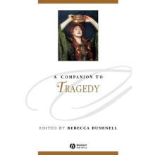 A Companion to Tragedy 32 Blackwell Companions to Literature and Culture