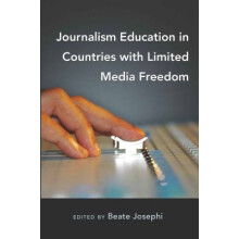Journalism Education in Countries with Limited Media Freedom 1 Mass Communication  Journalism
