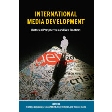 International Media Development Historical Perspectives and New Frontiers 23 Mass Communication  Journalism