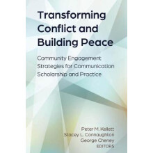 Transforming Conflict and Building Peace Community Engagement Strategies for Communication Scholarship and Practice 1 Conflict and Peace