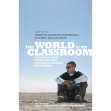 The World is My Classroom International Learning and Canadian Higher Education