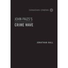John Paizs's Crime Wave Canadian Cinema 11