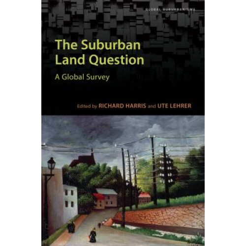 The Suburban Land Question - A Global Survey