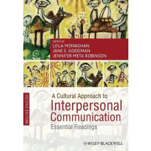 A Cultural Approach to Interpersonal Communication Essential Readings Edited by Leila Monaghan published on February, 2012