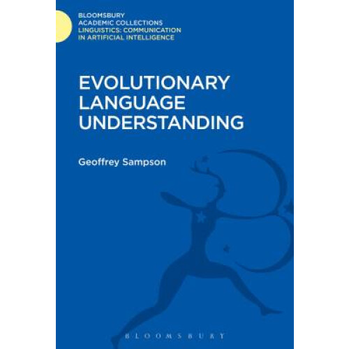 Evolutionary Language Understanding Linguistics Bloomsbury Academic Collections