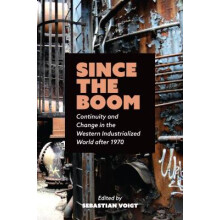 Since the Boom Continuity and Change in the Western Industrialized World after 1970 German and European Studies