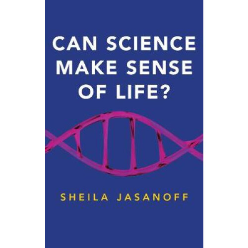Can Science Make Sense of Life?
