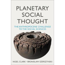 Planetary Social Thought The Anthropocene Challenge to the Social Sciences