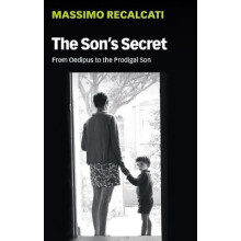 The Sons Secret From Oedipus to the Prodigal Son