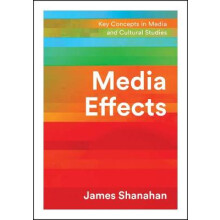 Media Effects A Narrative Perspective Key Concepts in Media and Cultural Studies