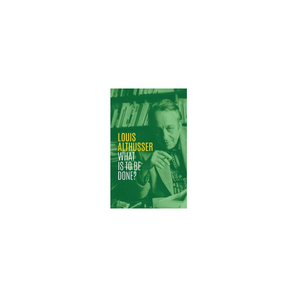 What is to be Done? by Louis Althusser Paperback NEW - Image 7