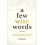 Volume One 1 A Few Wise Words 1
