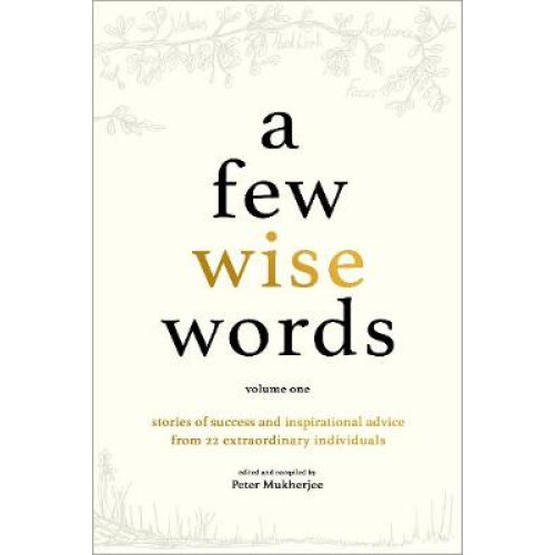 Volume One 1 A Few Wise Words