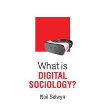 What is Digital Sociology What is Sociology