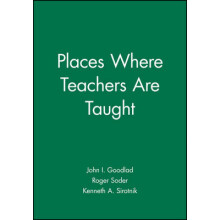 Places Where Teachers Are Taught The JosseyBass higher education series