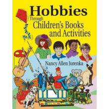 Hobbies Through Children's Books and Activities Through Children's Literature