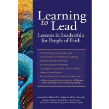 Learning to Lead Lessons in Leadership for People of Faith