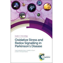 Oxidative Stress and Redox Signalling in Parkinson's Disease Issues in Toxicology Volume 34