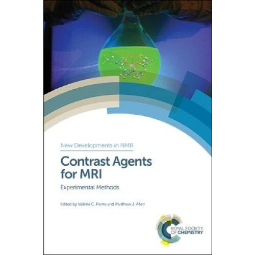 Contrast Agents for MRI Experimental Methods New Developments in NMR Volume 13