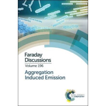 Aggregation Induced Emission Faraday Discussions Faraday Discussion 196 Volume 196