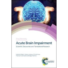 Acute Brain Impairment Scientific Discoveries and Translational Research Drug Discovery Volume 62