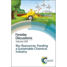 BioResources Feeding a Sustainable Chemical Industry Faraday Discussions Faraday Discussion 202 Volume 202