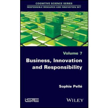 Business, Innovation and Responsibility Cognitive Science Series Responsible Research and Innovation Set