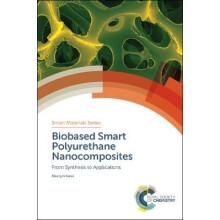 Biobased Smart Polyurethane Nanocomposites From Synthesis to Applications Smart Materials Series Volume 27