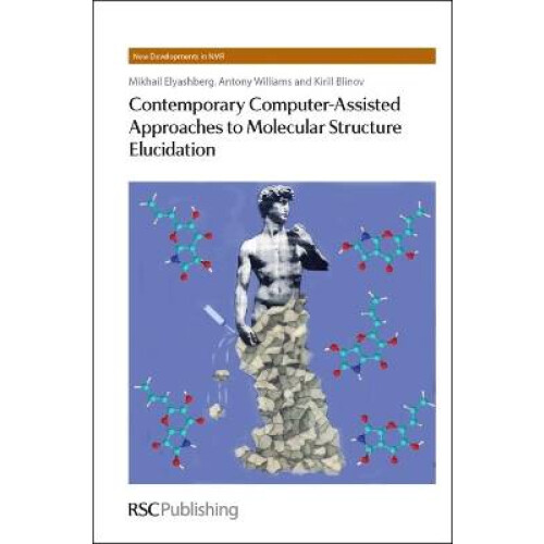 Contemporary ComputerAssisted Approaches to Molecular Structure Elucidation Rsc Volume 1 New Developments in NMR
