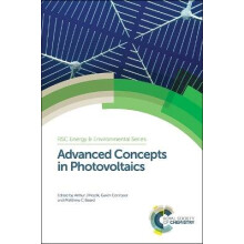 Advanced Concepts in Photovoltaics RSC Energy and Environment series 1