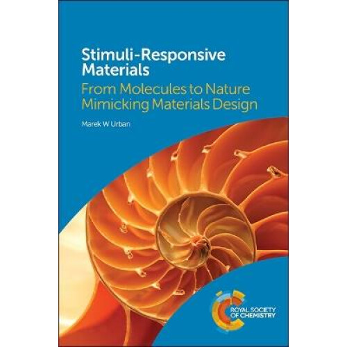 StimuliResponsive Materials From Molecules to Nature Mimicking Materials Design