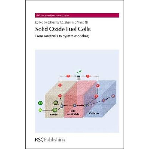 SOLID OXIDE FUEL CELLS FROM MATERIALS TO SYSTEM MODELING