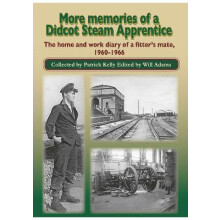More Memories of a Didcot Steam Apprentice