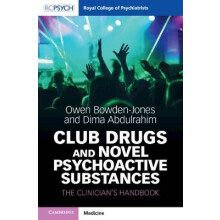 Club Drugs and Novel Psychoactive Substances The Clinician's Handbook Royal College of Psychiatrists