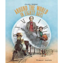 Around the World in Eighty Days A Robert Ingpen Illustrated Classic