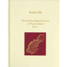 Pseira VIII The Archaeological Survey of Pseira Island, Part 1 11 Prehistory Monographs