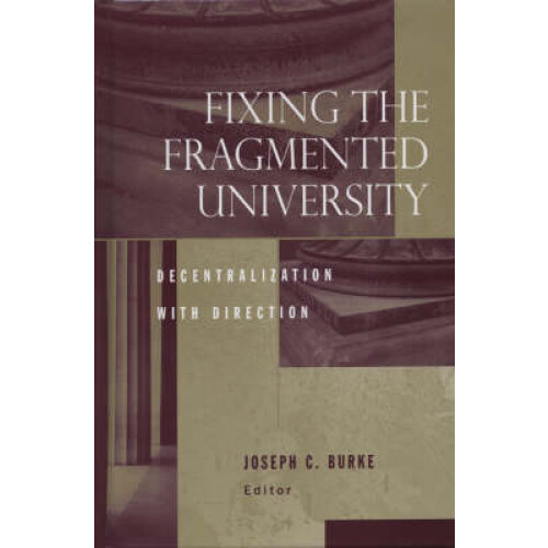 Fixing the Fragmented University