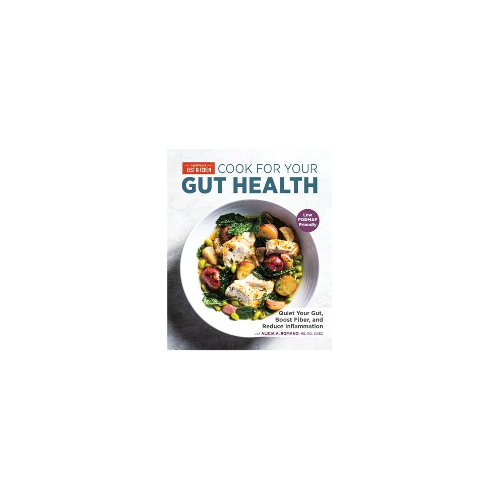 Cook For Your Gut Health Quiet Your Gut, Boost Fiber, and Reduce Inflammation