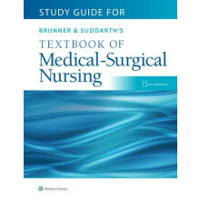 Study Guide for Brunner & Suddarth's Textbook of Medical-Surgical Nursing