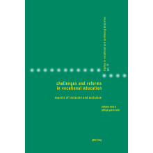 Challenges and Reforms in Vocational Education Aspects of Inclusion and Exclusion 11 Studies in Vocational and Continuing Education