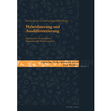 Hybridisierung und Ausdifferenzierung Kontrastive Perspektiven linguistischer Medienanalyse 7 Sprache in Kommunikation Und Medien